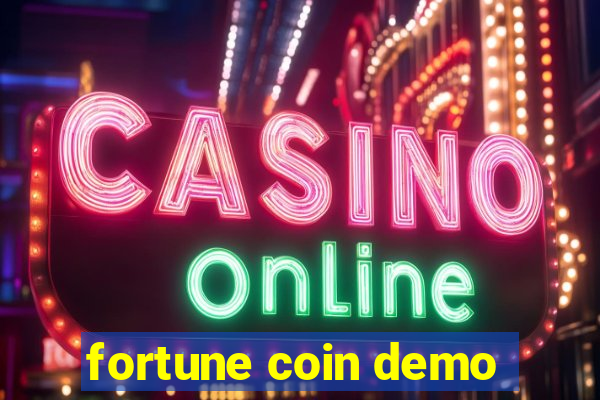 fortune coin demo